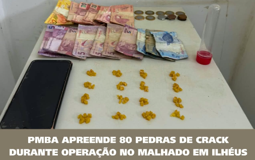 68ª CIPM apreende 80 pedras de crack durante operação no Malhado, em Ilhéus